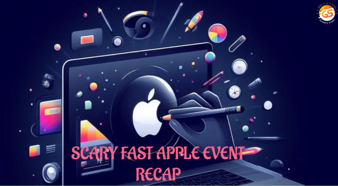 Apple scary fast event recap featured image